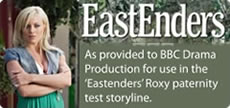 As provided to BBC Drama Production for use in the Eastenders Roxy paternity test storyline