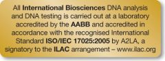 All International Biosciences DNA analysis and DNA testing is carried out at a laboratory accredited by the AABB and accredited in accordance with the recognised International Standard ISO/IEC 17025:2005 by A2LA, a signatory to the ILAC arrangement - www.ilac.org